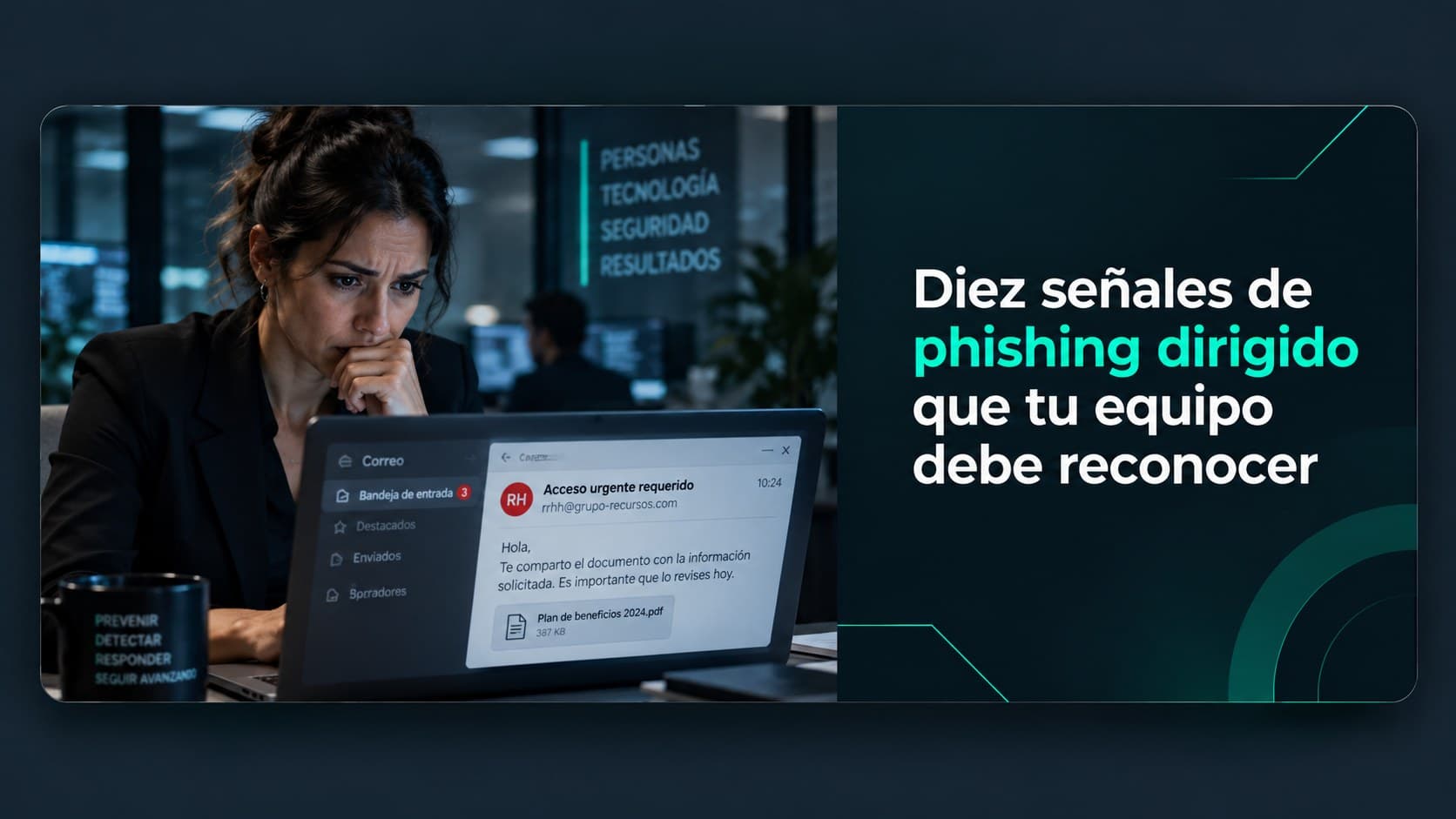 Diez señales de phishing dirigido que tu equipo debe reconocer